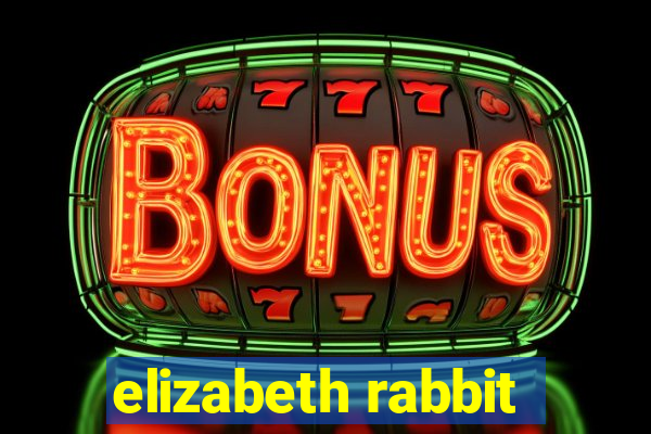 elizabeth rabbit